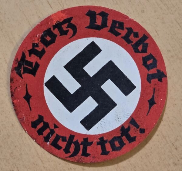 20260612_154316.jpg Rare WWII Nazi German Swastika "Trotz Verbot Nicht tot!" Third Reich Propaganda Seal Label Sticker 1930s-1940s