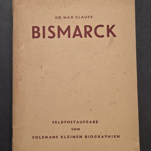 1943 German Third Reich Feldpost Book Otto von Bismarck Dr Max Clauss WWII