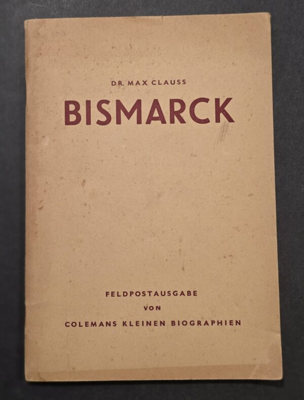 1943 German Third Reich Feldpost Book Otto von Bismarck Dr Max Clauss WWII