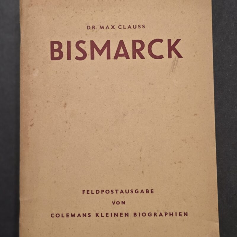 1943 German Third Reich Feldpost Book Otto von Bismarck Dr Max Clauss WWII